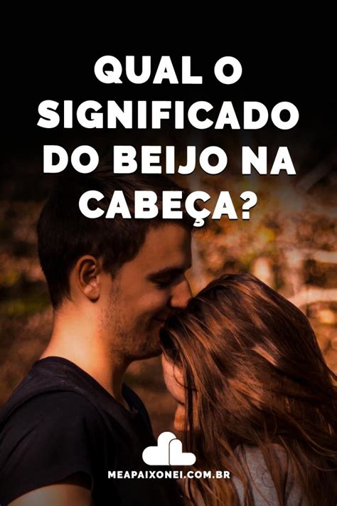 Segredos do significado do beijo revelados: o que esses 11 tipos ...